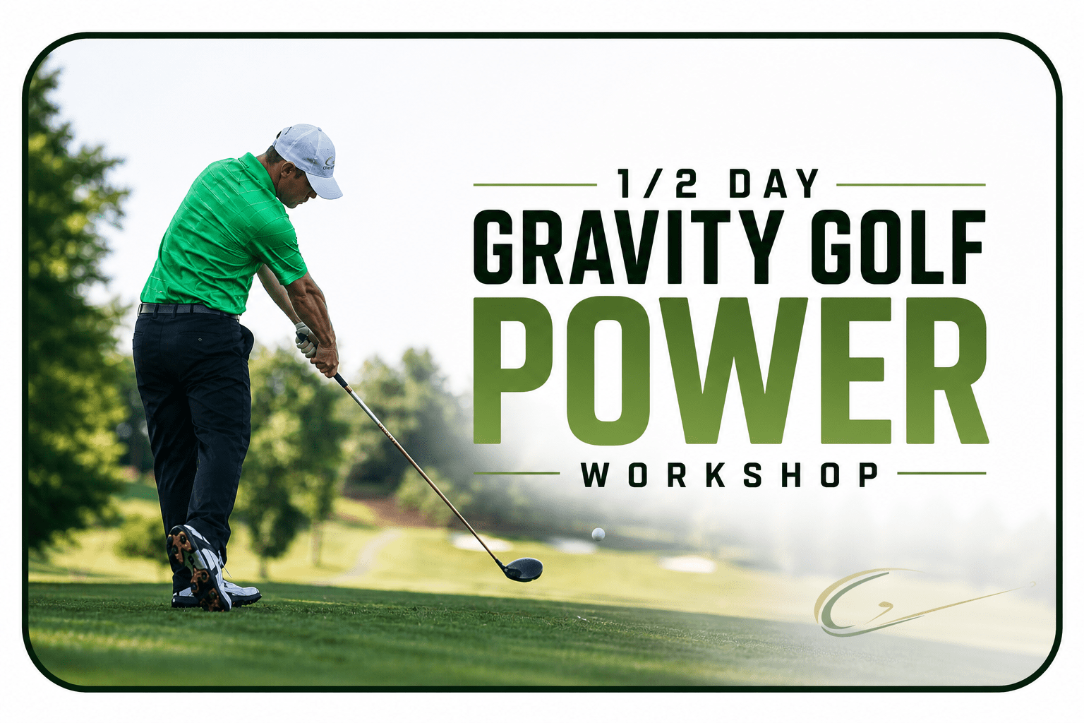 One Half Day Gravity Golf Power Workshop Golfer hitting a drive during a 1/2 day Gravity Golf power workshop focused on distance and consistency